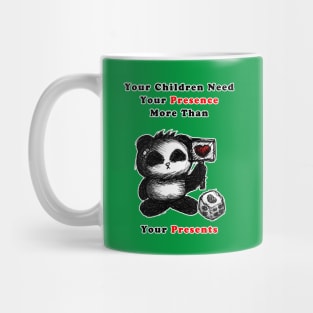 Your Children Need Your Prescence Mug